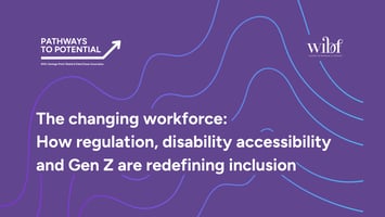 The changing workforce : How regulation, disability accessibility and Gen Z are redefining inclusion